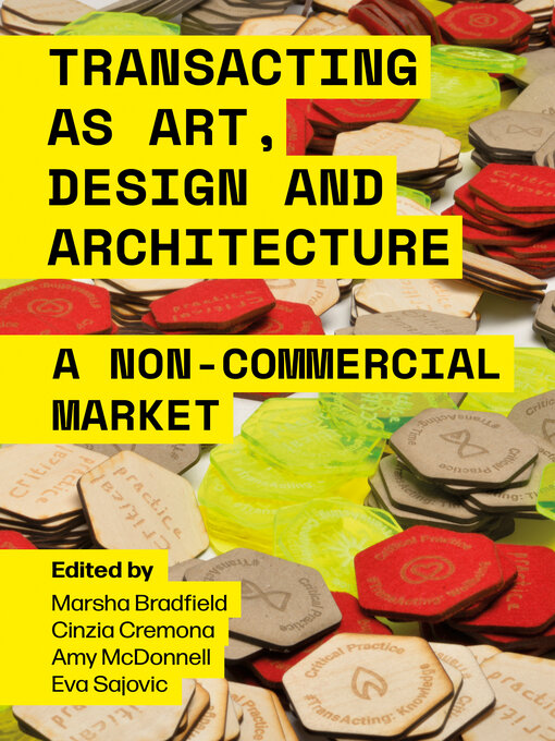 Title details for Transacting as Art, Design and Architecture by Marsha Bradfield - Available